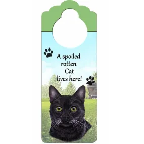 A Spoiled Black Cat Lives Here Hanging Doorknob Sign