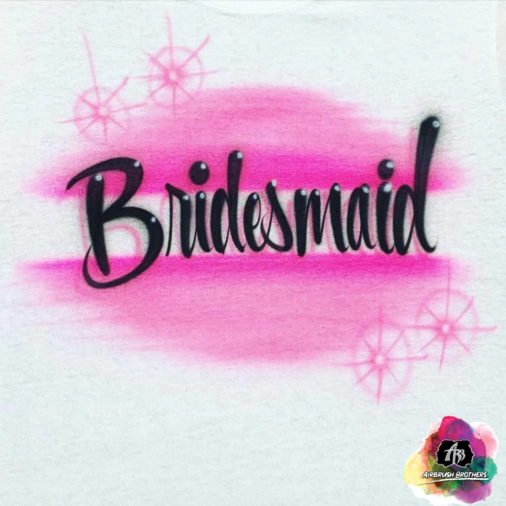 Airbrush Bridesmaid Shirt Design