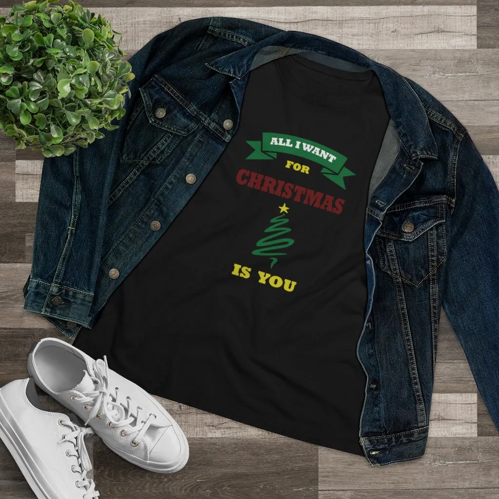 All I Want For Christmas Is You, Women's Premium Tee