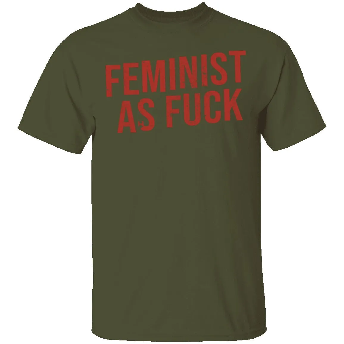 Feminist As Fuck T-Shirt