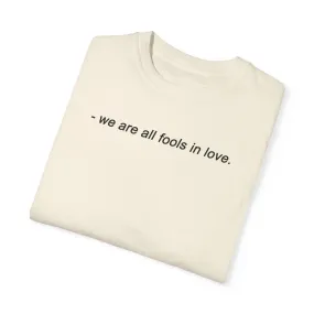 Fools in love - Tee