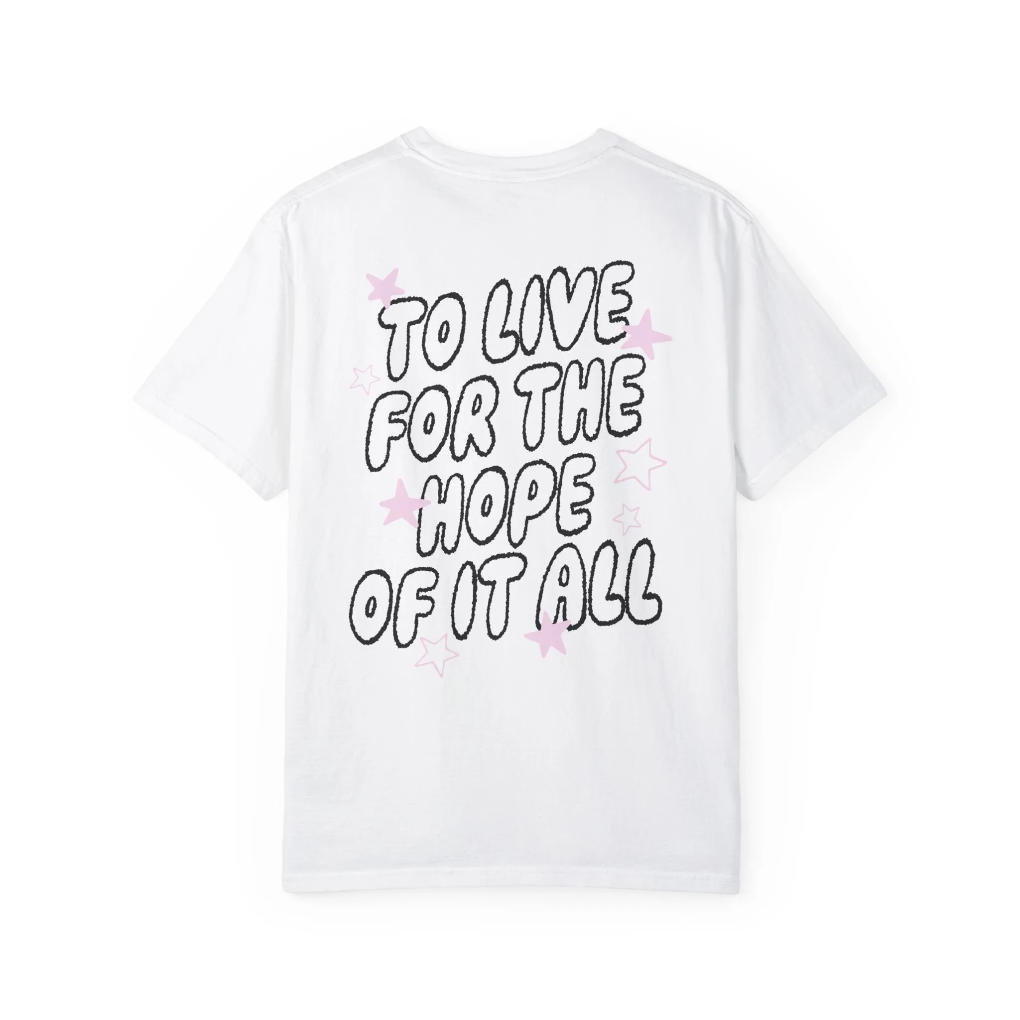 Hope of it All Tee